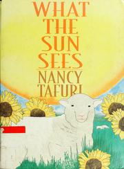Cover of: What the sun sees ; what the moon sees by Nancy Tafuri
