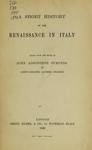 Cover of: A short history of the renaissance in Italy by John Addington Symonds