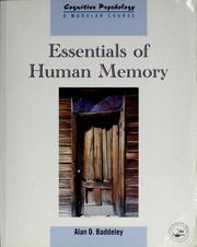 Cover of: Essentials of human memory by Alan D. Baddeley, Alan D. Baddeley