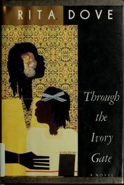 Cover of: Through the ivory gate by Rita Dove