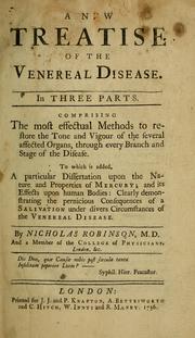 Cover of: A new treatise of the venereal disease by Nicholas Robinson, Nicholas Robinson