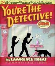 Cover of: You're the detective!: 24 solve-them-yourself picture mysteries