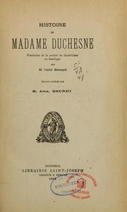 Cover of: Histoire de Madame Duchesne, fondatrice de la Société du Sacré-Coeur en Amérique