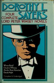 Cover of: Four complete Lord Peter Wimsey novels by Dorothy L. Sayers