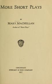 Cover of: More short plays by MacMillan, Mary Louise
