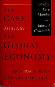 Cover of: The case against the global economy by Jerry Mander, Edward Goldsmith