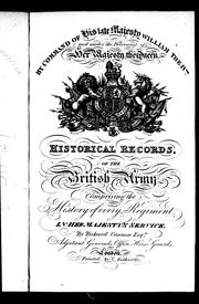 Cover of: Historical record of the Eighteenth, or the Royal Irish Regiment of Foot: containing an account of the formation of the regiment in 1684, and of its subsequent services to 1848