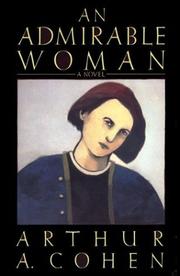 Cover of: An Admirable Woman by Arthur A. Cohen