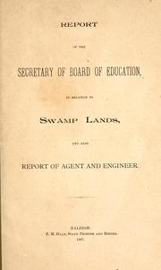 Report of the Secretary of Board of Education in relation to swamp lands and also report of agent and engineer by North Carolina. State Board of Education
