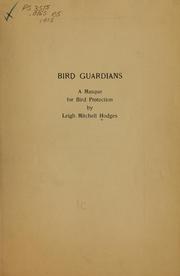 Cover of: Bird guardians: a masque for bird protection ...