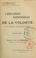 Cover of: L'éducation rationnelle de la volonté