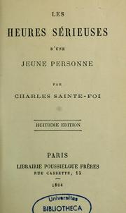 Cover of: Les Heures sérieuses d'une jeune personne by Charles Sainte-Foi