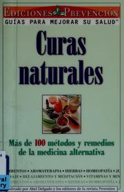 Cover of: Curas naturales: más de 100 métodos y remedios de la medicina alternativa