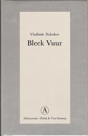 Cover of: Bleek vuur by Vladimir Nabokov ; vert. [uit het Engels door] Peter Verstegen