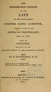 Some remarkable passages in the life of the Honourable Colonel James Gardiner, who was slain at the battle of Prestonpans, Sept. 21, 1745 by Philip Doddridge