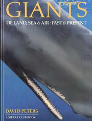 GIANTS LAND,SEA & AIR (A Sierra Club Book Series) by David Peters