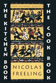 Cover of: The kitchen book ; The cook book by Nicolas Freeling