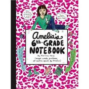 Cover of: Amelia's 6th Grade Notebook by 