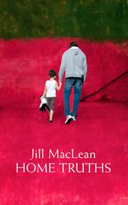 Home Truths by Jill MacLean