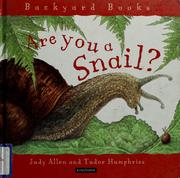 Cover of: Are You A Snail? (Backyard Books)