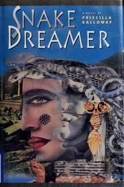 Cover of: Snake dreamer by Priscilla Galloway