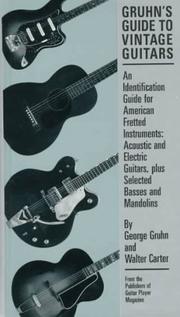 Gruhn's guide to vintage guitars by George Gruhn