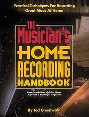 Cover of: The musician's home recording handbook by Ted Greenwald