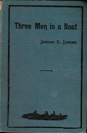 Cover of: Three men in a boat (to say nothing of the dog) by by Jerome K. Jerome ; ill. by A. Frederics