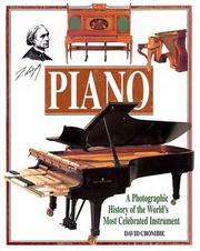 Cover of: Piano: A Photographic History of the World's Most Celebrated Instrument