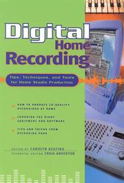 Cover of: Digital home recording by editor, Carolyn Keating, technical editor, Craig Anderton.