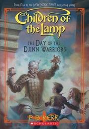 Cover of: Children of the Lamp 4: The Day of the Djinn Warriors by 