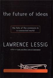 Cover of: The future of ideas by Lawrence Lessig