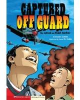 Cover of: Captured off guard: the attack on Pearl Harbor