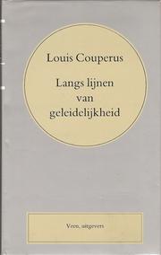 Cover of: Langs lijnen van geleidelijkheid by Louis Couperus