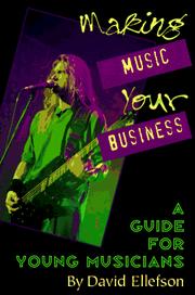 Cover of: Making music your business: a guide for young musicians