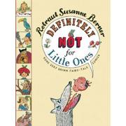 Cover of: Definitely Not for Little Ones by 