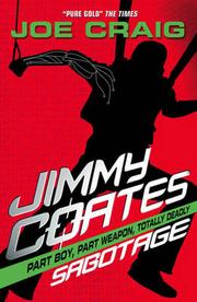 Jimmy Coates 4 Sabotage by Joe Craig