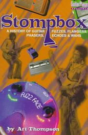 Cover of: The Stompbox: A History of Guitar Fuzzes, Flangers, Phasers, Echoes and Wahs