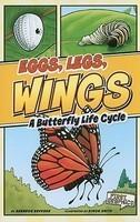 Cover of: Eggs Legs Wings - A butterfly Life Cycle by Shannon Knudsen