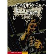 Cover of: Escape from the pop-up prison by Michael Dahl