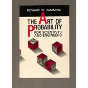 Cover of: The art of probability for scientists and engineers by Richard W. Hamming.