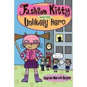 Cover of: Fashion Kitty and the Unlikely Hero
