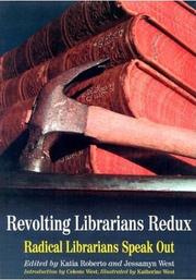 Revolting Librarians Redux by Jessamyn C. West, KR Roberto