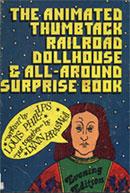 The animated thumbtack railroad dollhouse & all-around surprise book, evening edition