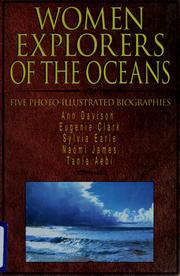 Cover of: Women explorers of the oceans: Ann Davis, Eugenie Clark, Sylvia Earle, Naomi James, Tania Aebi