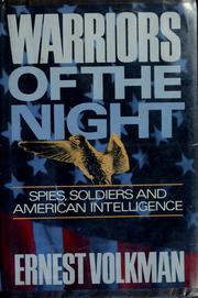 Cover of: Warriors of the night: spies, soldiers, and American intelligence