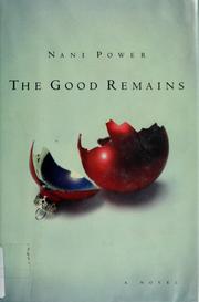 Cover of: The good remains by Nani Power