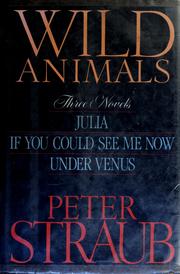 Cover of: Wild animals: three novels