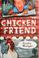 Cover of: Chicken friend