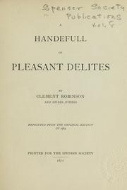 Cover of: A handefull of pleasant delites by Clement Robinson